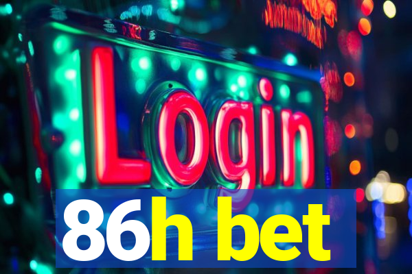 86h bet